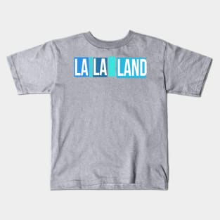 la la land Kids T-Shirt